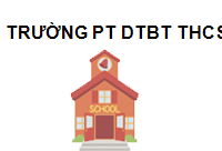 Trường PT DTBT THCS Thu Cúc